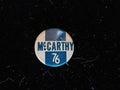 McCarthy '76 campagin Button